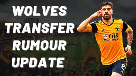 wolves latest transfer news today